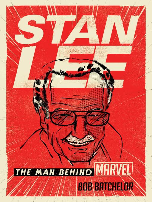 Title details for Stan Lee by Bob Batchelor - Available